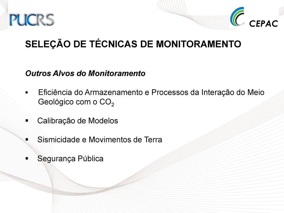 da Interação do Meio Geológico com o CO 2 Calibração de