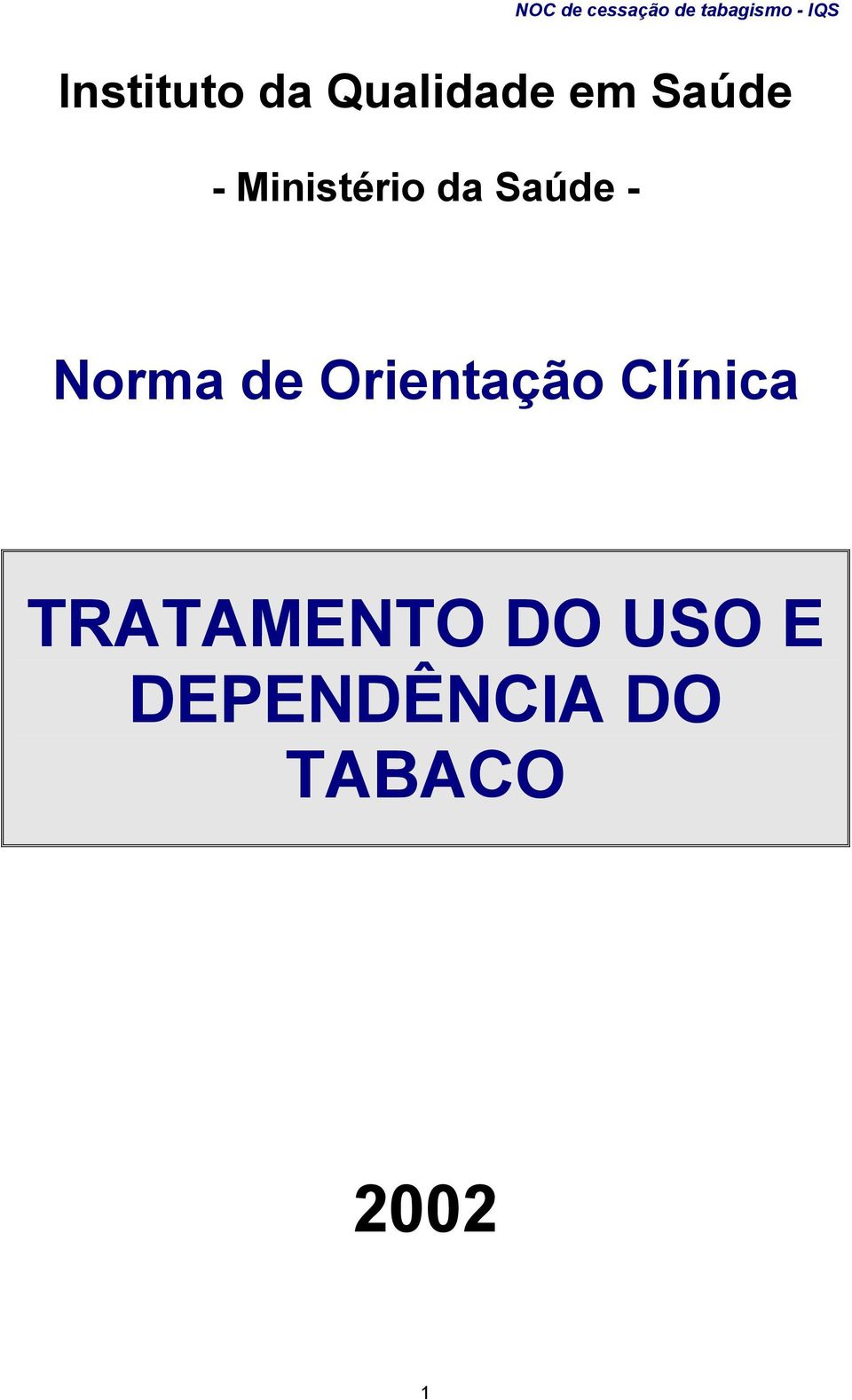 Orientação Clínica TRATAMENTO DO