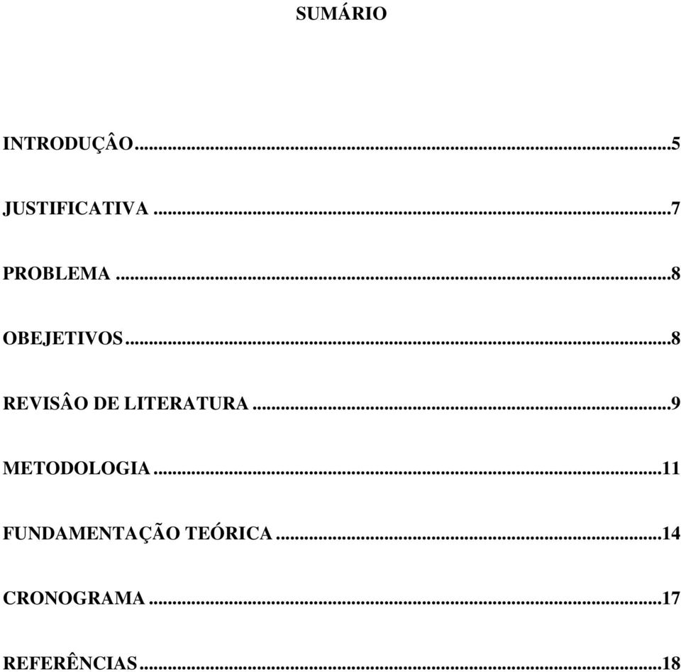 ..8 REVISÂO DE LITERATURA...9 METODOLOGIA.