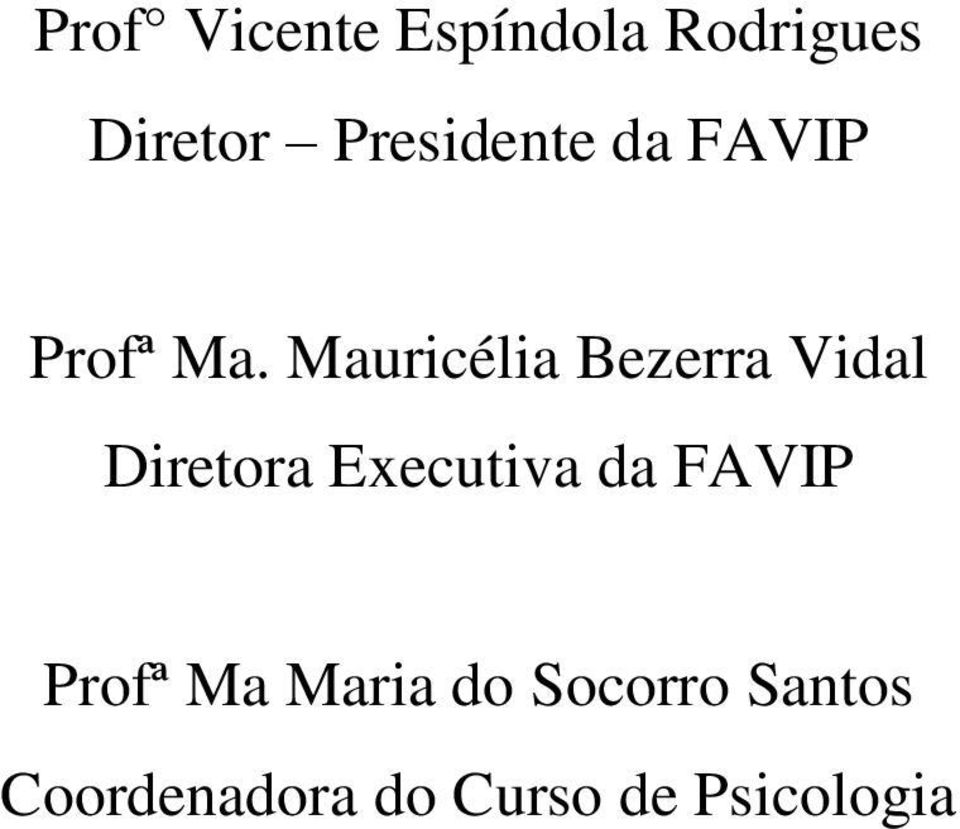 Mauricélia Bezerra Vidal Diretora Executiva da