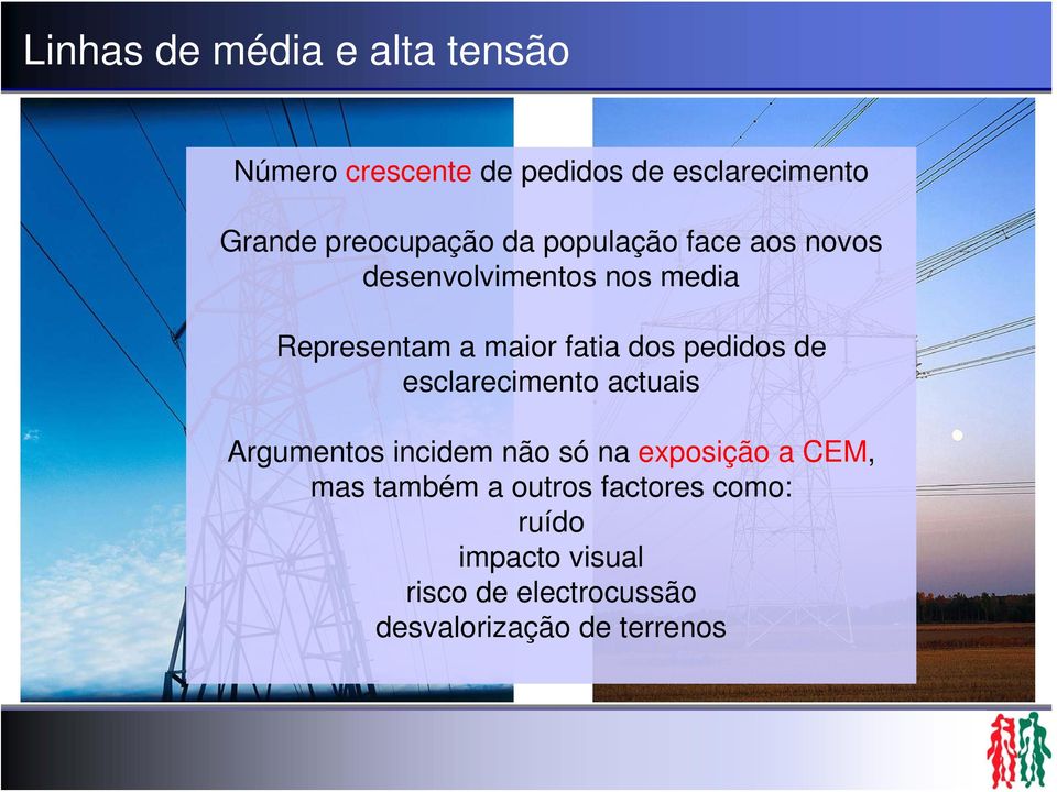 fatia dos pedidos de esclarecimento actuais Argumentos incidem não só na exposição a CEM,