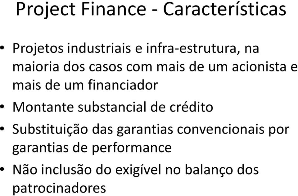 Montante substancial de crédito Substituição das garantias convencionais