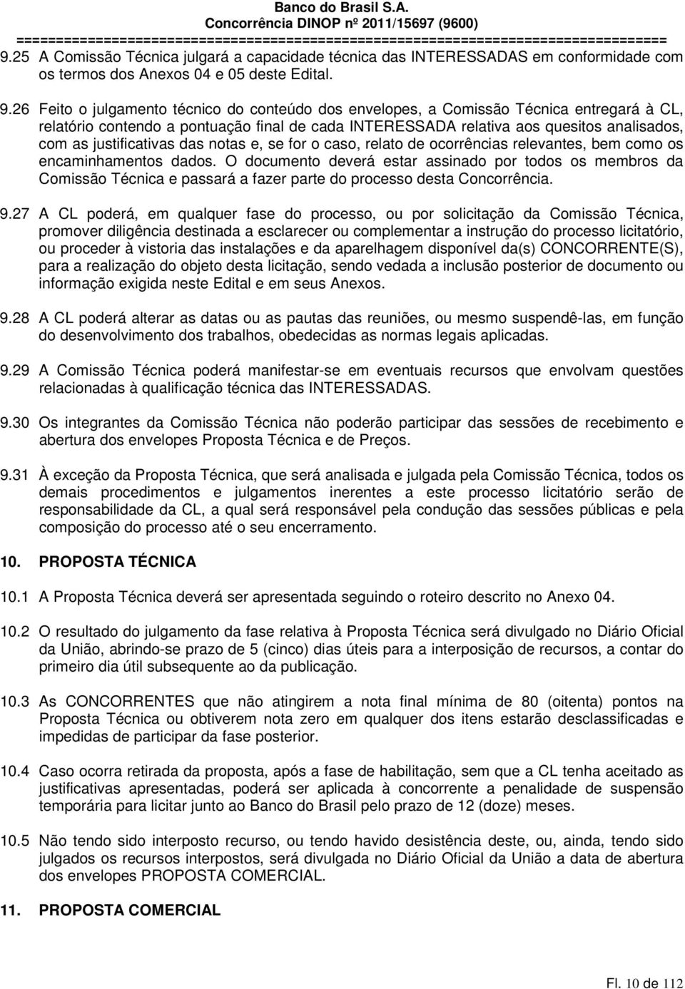 justificativas das notas e, se for o caso, relato de ocorrências relevantes, bem como os encaminhamentos dados.