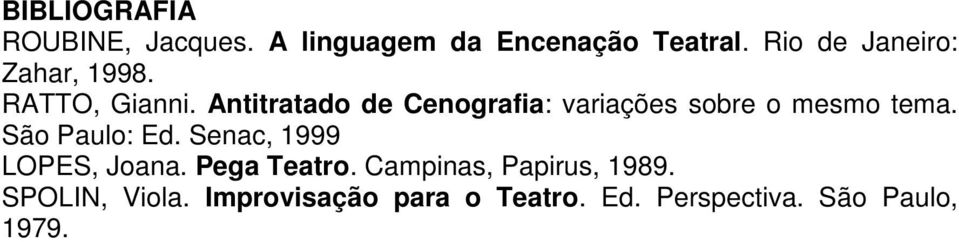 Antitratado de Cenografia: variações sobre o mesmo tema. São Paulo: Ed.
