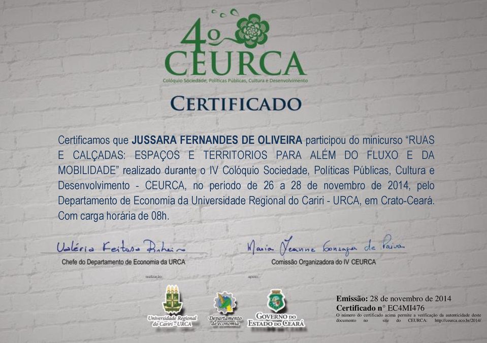 Públicas, Cultura e Desenvolvimento - CEURCA, no período de 26 a 28 de novembro de 2014, pelo