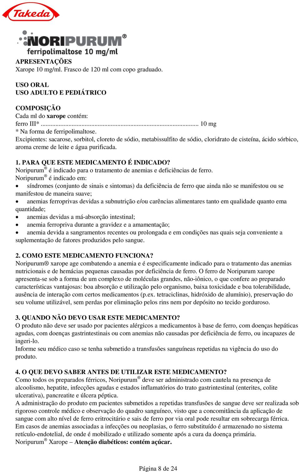 Noripurum é indicado para o tratamento de anemias e deficiências de ferro.