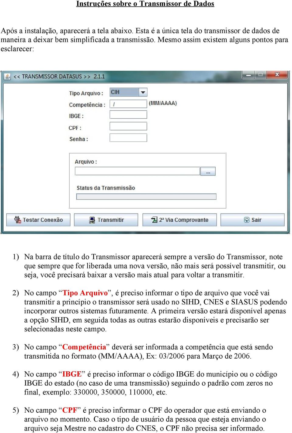 possível transmitir, ou seja, você precisará baixar a versão mais atual para voltar a transmitir.