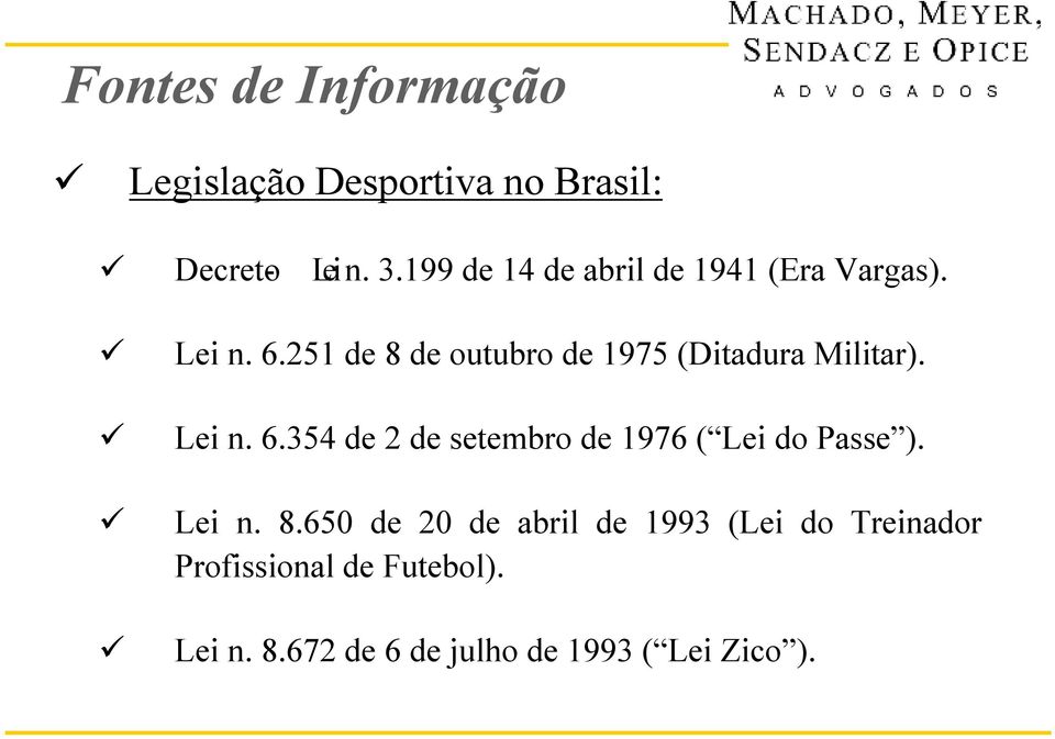 251 de 8 de outubro de 1975 (Ditadura Militar). Lei n. 6.