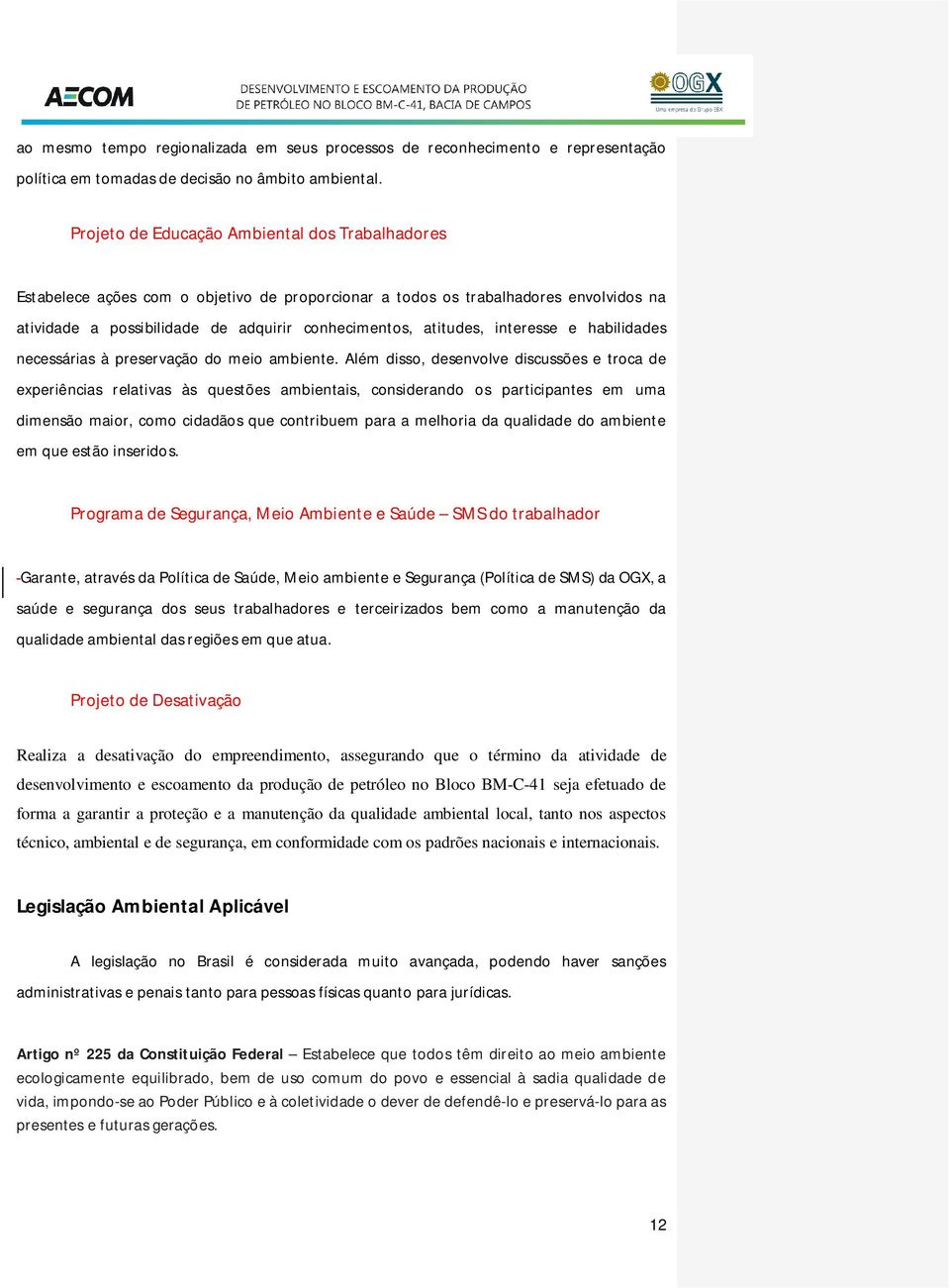 interesse e habilidades necessárias à preservação do meio ambiente.