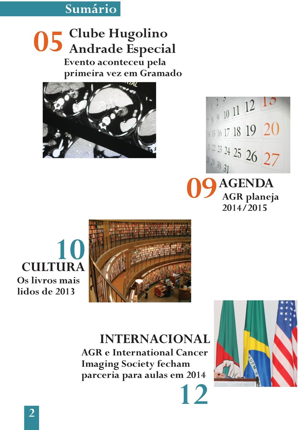 2013 INTERNACIONAL AGR e International Cancer Imaging Society