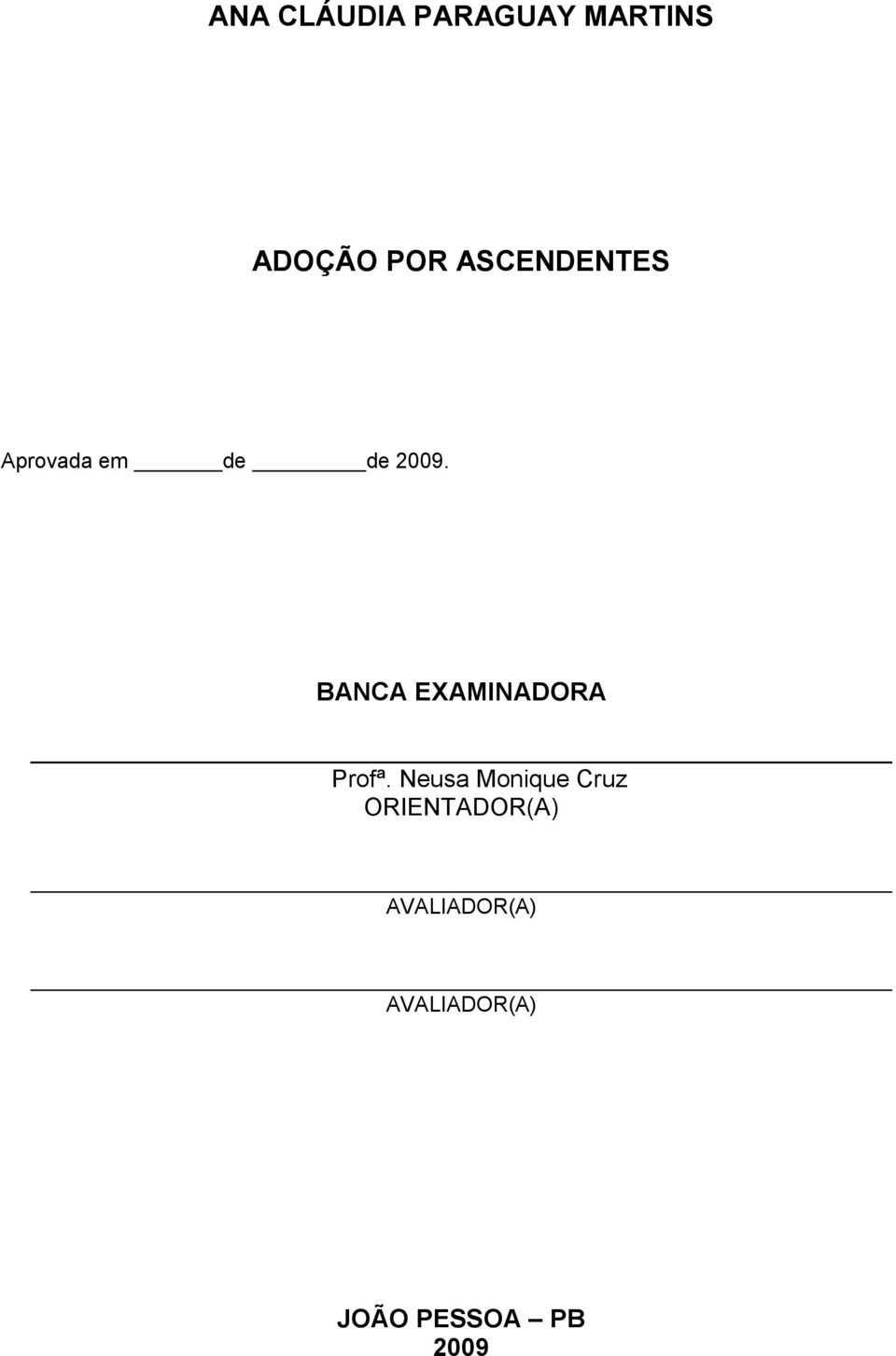 BANCA EXAMINADORA Profª.