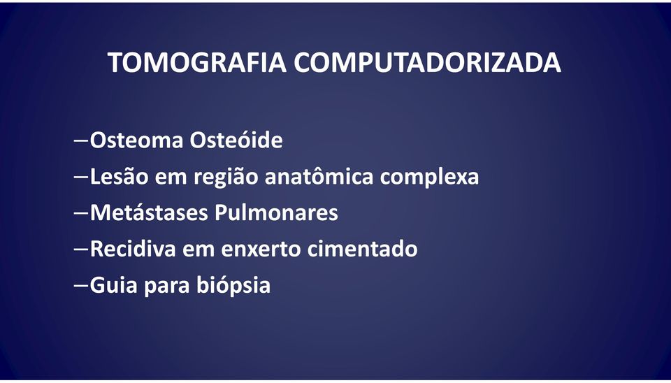 complexa Metástases Pulmonares