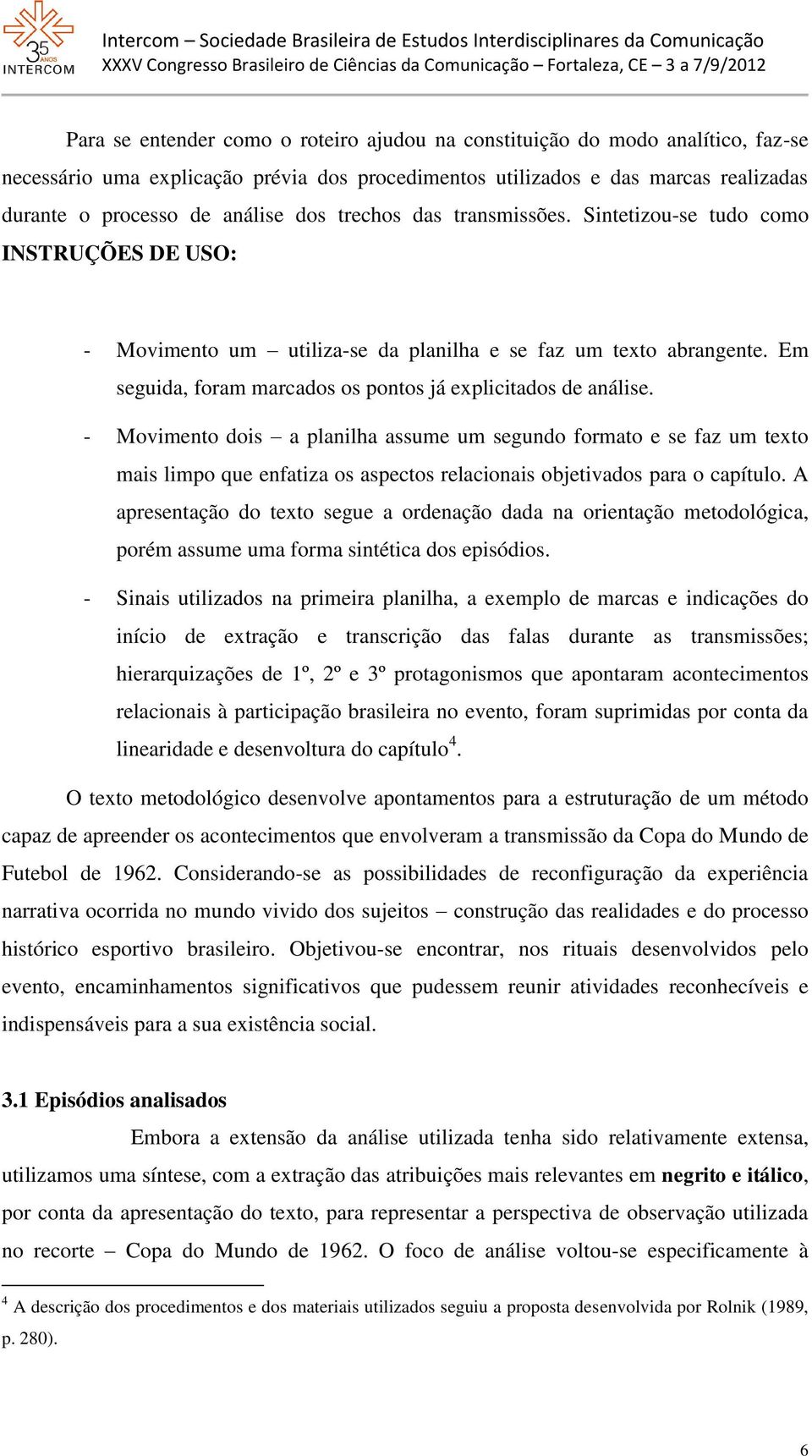 Em seguida, foram marcados os pontos já explicitados de análise.