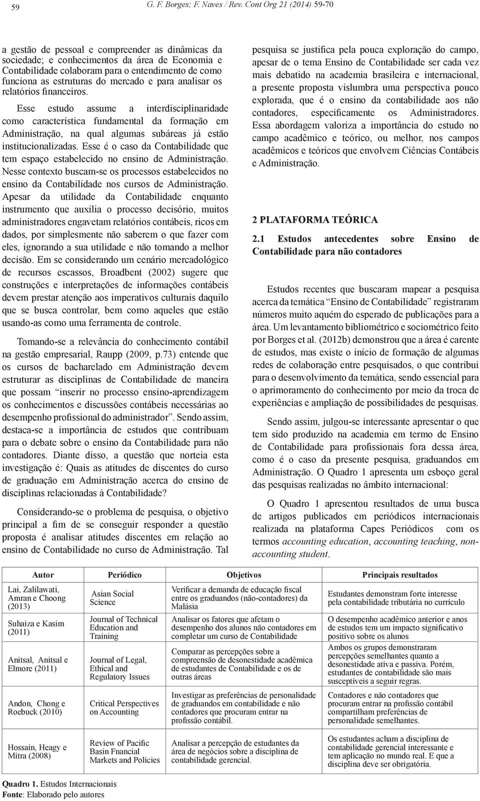 do mercado e para analisar os relatórios financeiros.