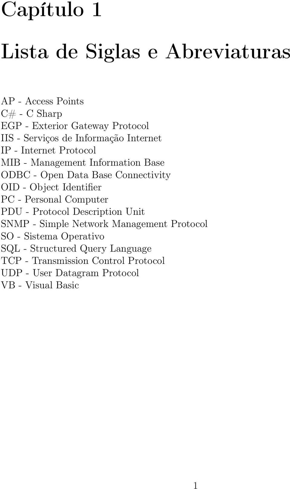 Object Identifier PC - Personal Computer PDU - Protocol Description Unit SNMP - Simple Network Management Protocol SO -