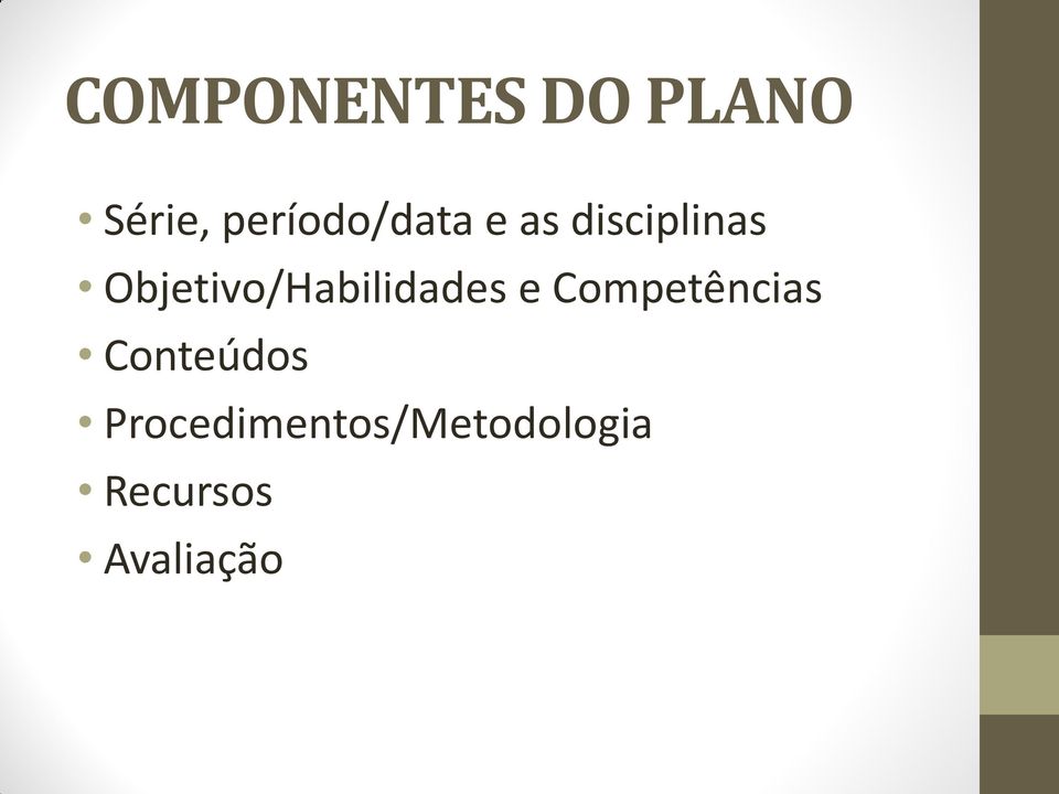 Objetivo/Habilidades e Competências