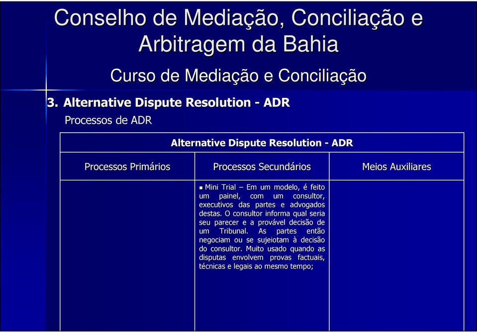 O consultor informa qual seria seu parecer e a provável vel decisão de um Tribunal.