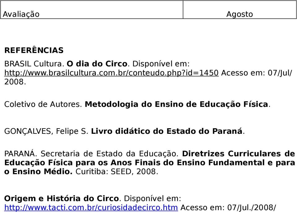 Livro didático do Estado do Paraná. PARANÁ. Secretaria de Estado da Educação.