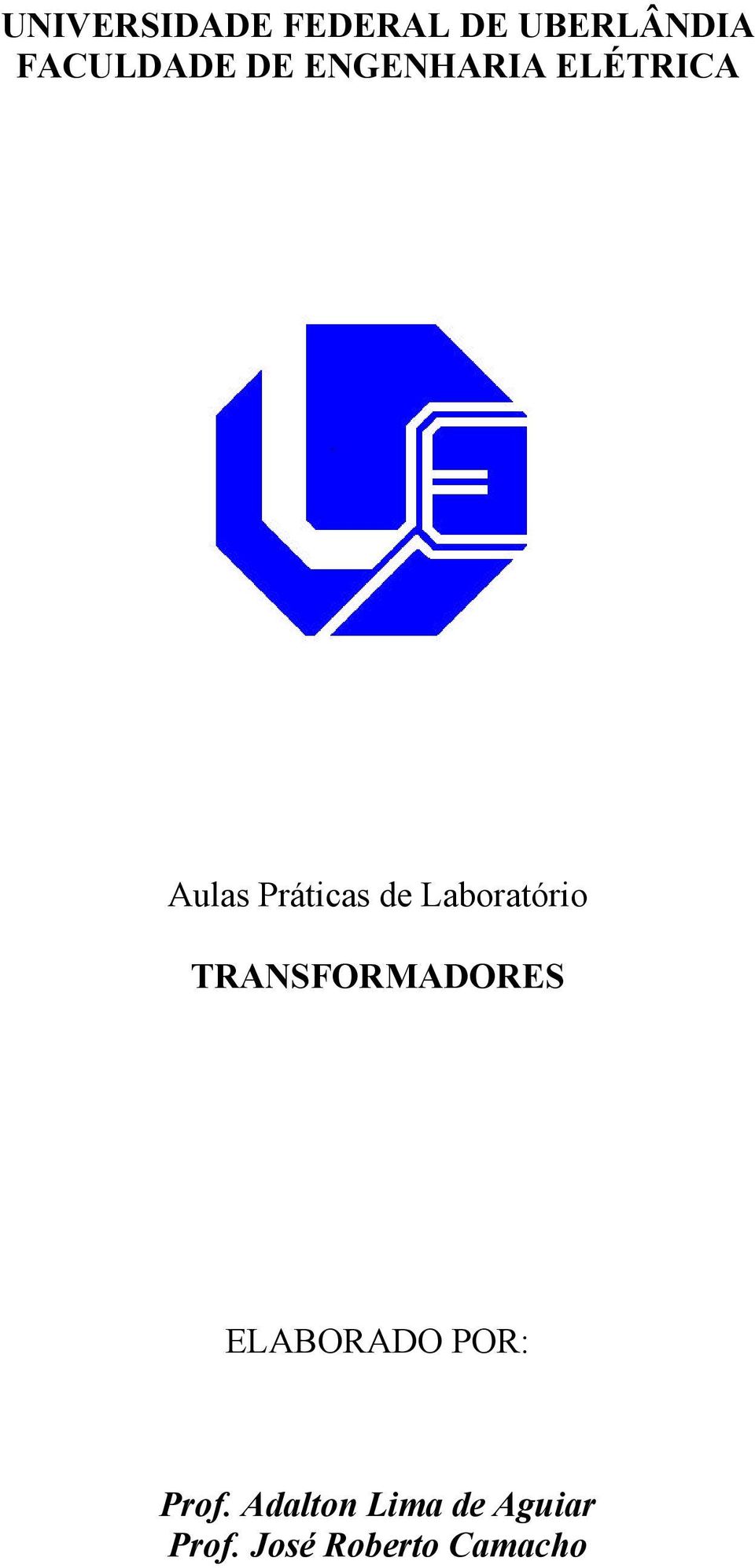 TRANSFORMADORES ELABORADO POR: Prof.