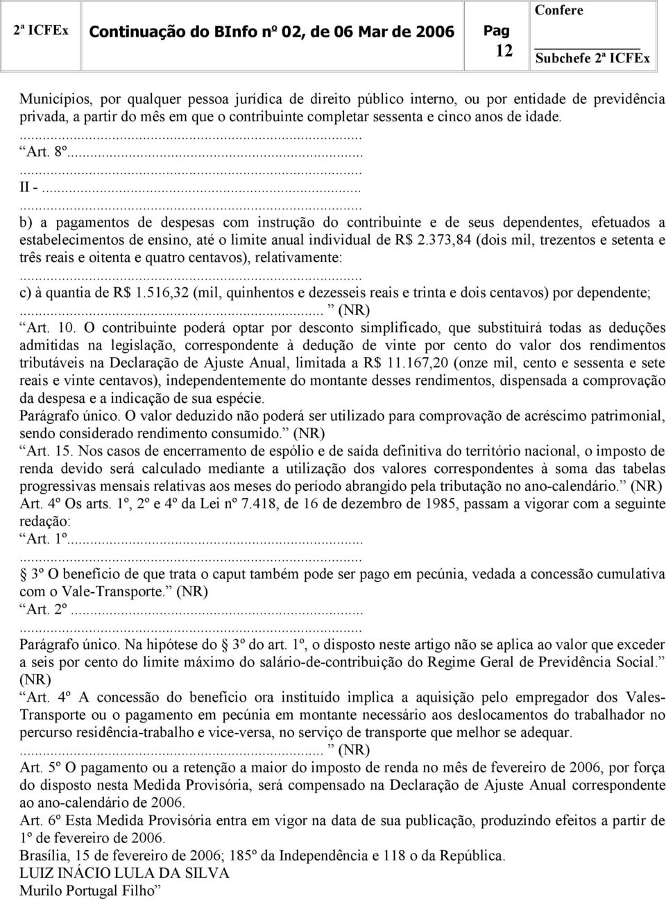 373,84 (dois mil, trezentos e setenta e três reais e oitenta e quatro centavos), relativamente: c) à quantia de R$ 1.