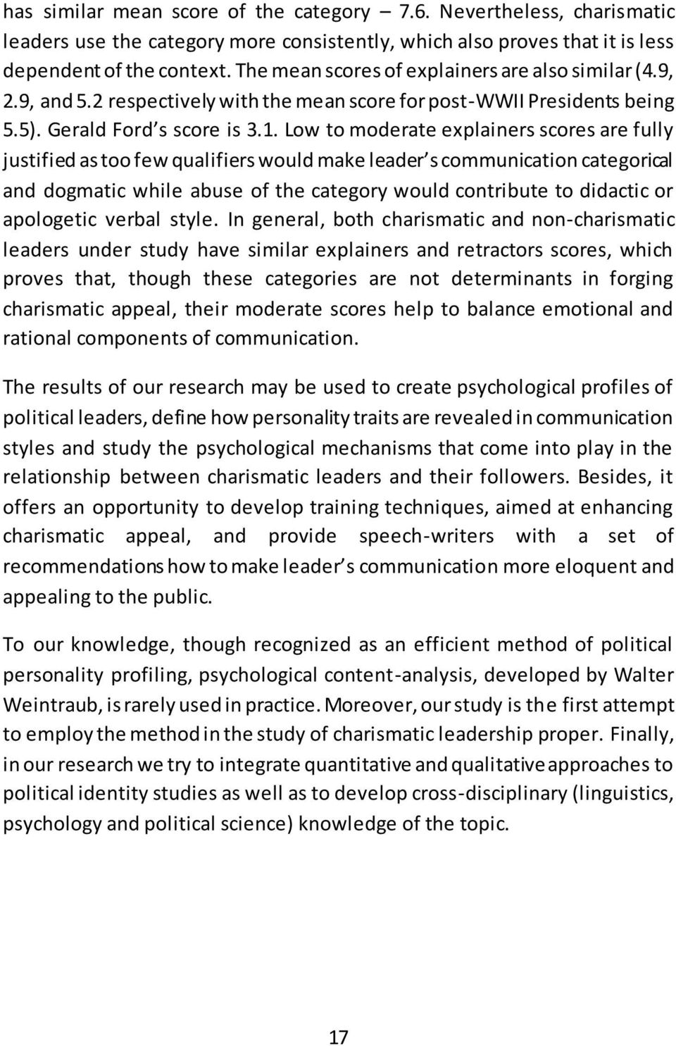 Low to moderate explainers scores are fully justified as too few qualifiers would make leader s communication categorical and dogmatic while abuse of the category would contribute to didactic or