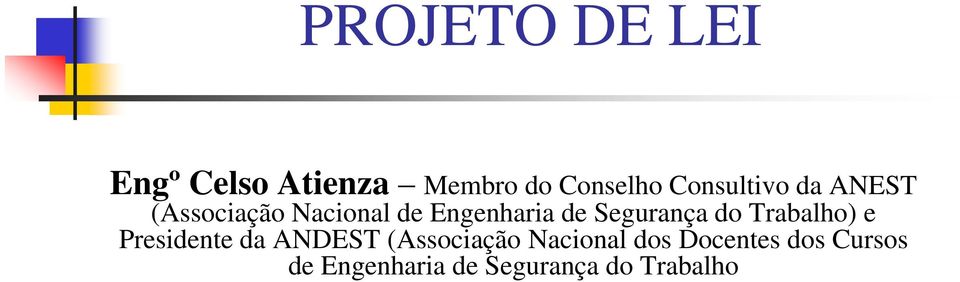 Segurança do Trabalho) e Presidente da ANDEST (Associação