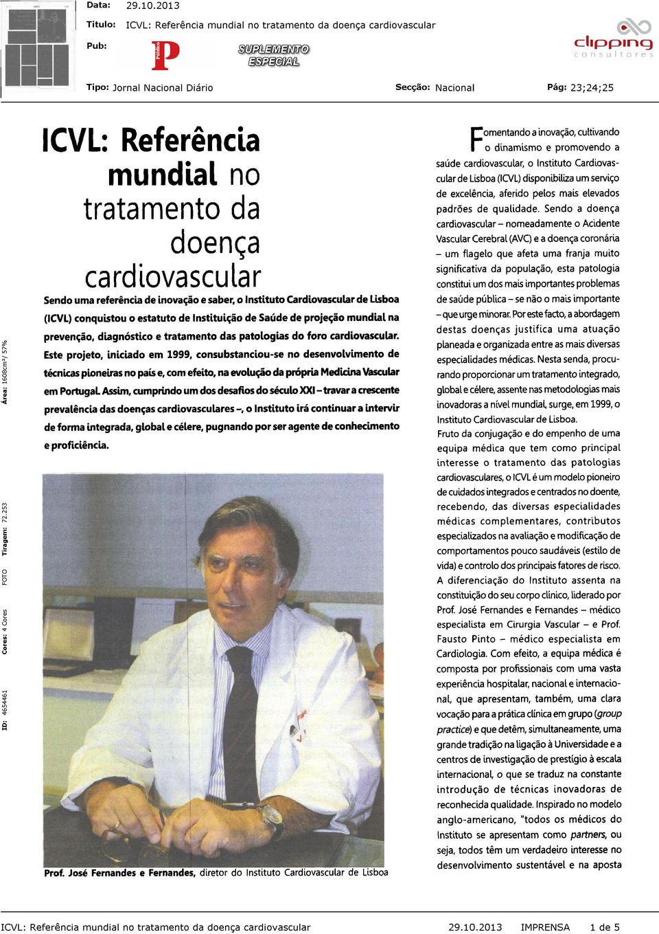Este projeto, iniciado em 1999, consubstanciou-se no desenvolvimento de técnicas pioneiras no país e, com efeito, na evolução da própria Medicina Vascular em PortugaL Assim, cumprindo um dos desafios