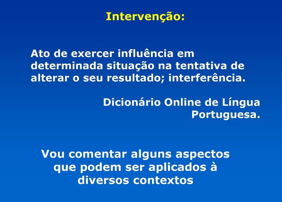 interferência. Dicionário Online de Língua Portuguesa.