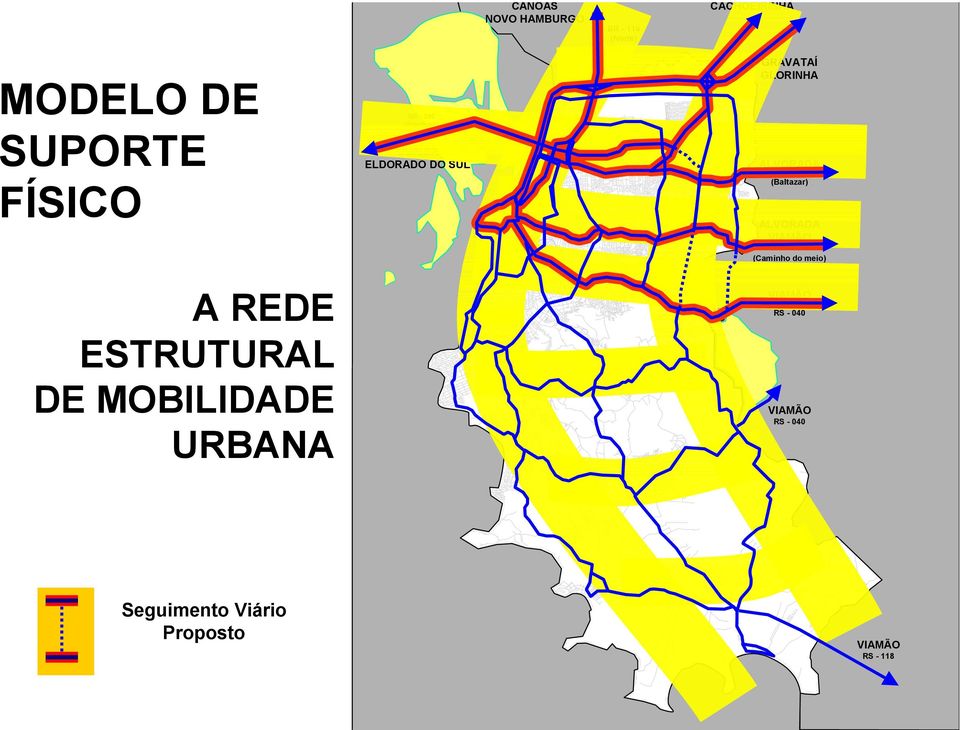 ALVORADA (Baltazar) ALVORADA VIAMÃO (Caminho do meio) A REDE ESTRUTURAL DE