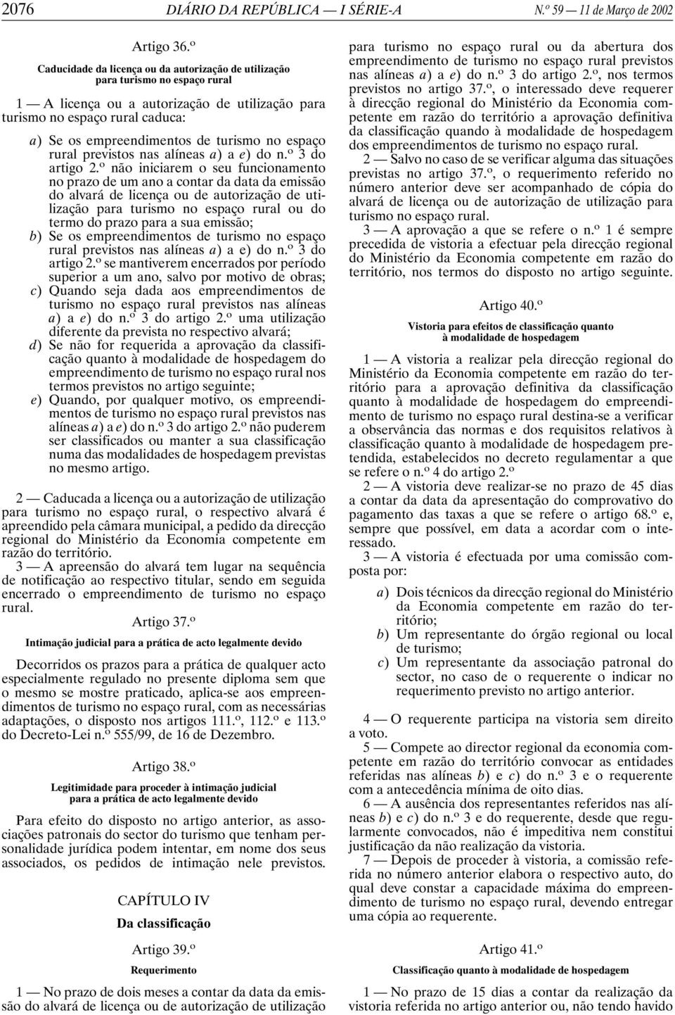 turismo no espaço rural previstos nas alíneas a) ae)don. o 3do artigo 2.