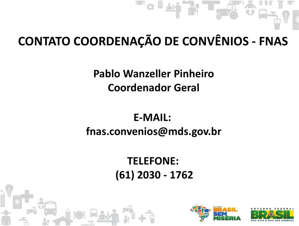 Coordenador Geral E-MAIL: fnas.