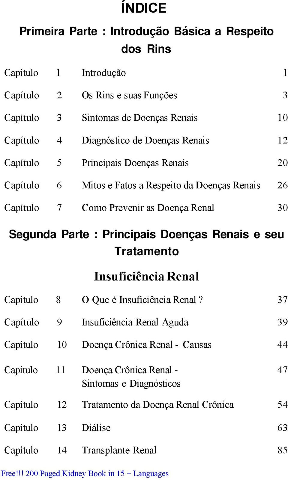 Doenças Renais e seu Tratamento Insuficiência Renal Capítulo 8 O Que é Insuficiência Renal?