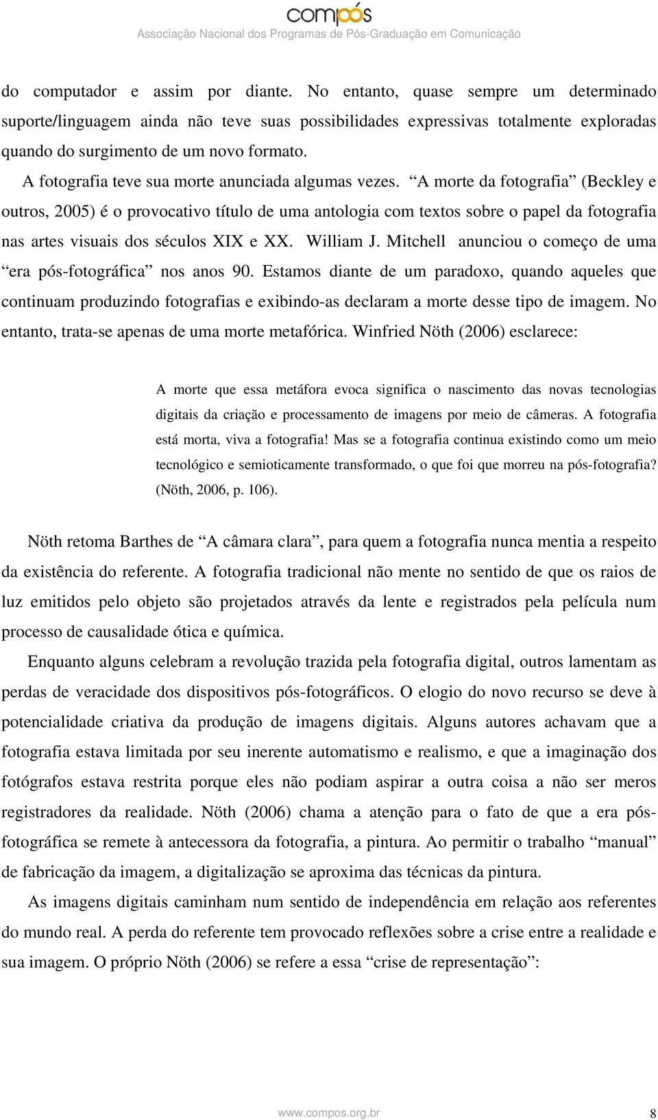 A fotografia teve sua morte anunciada algumas vezes.