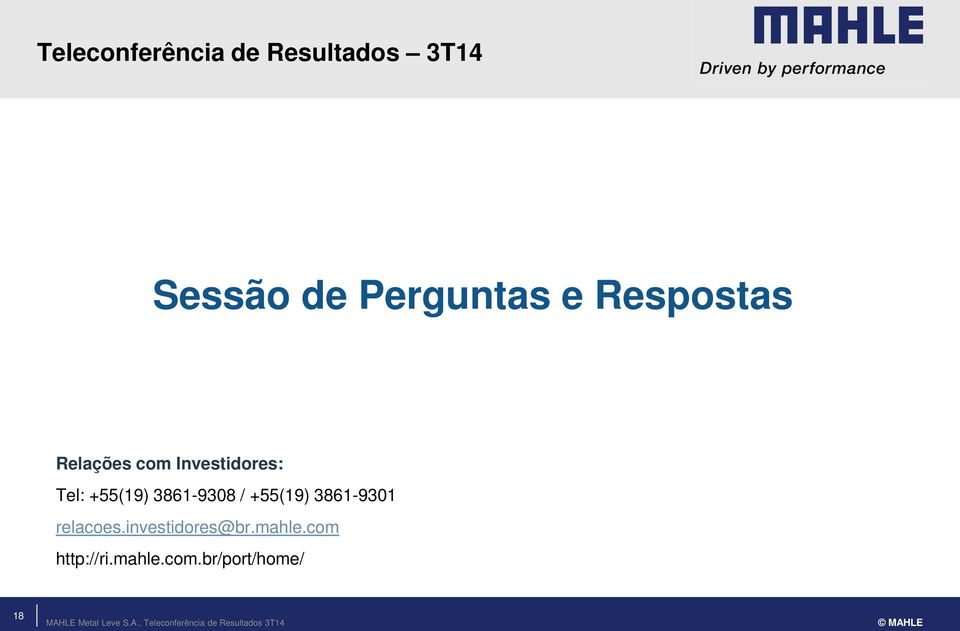 Tel: +55(19) 3861-9308 / +55(19) 3861-9301 relacoes.