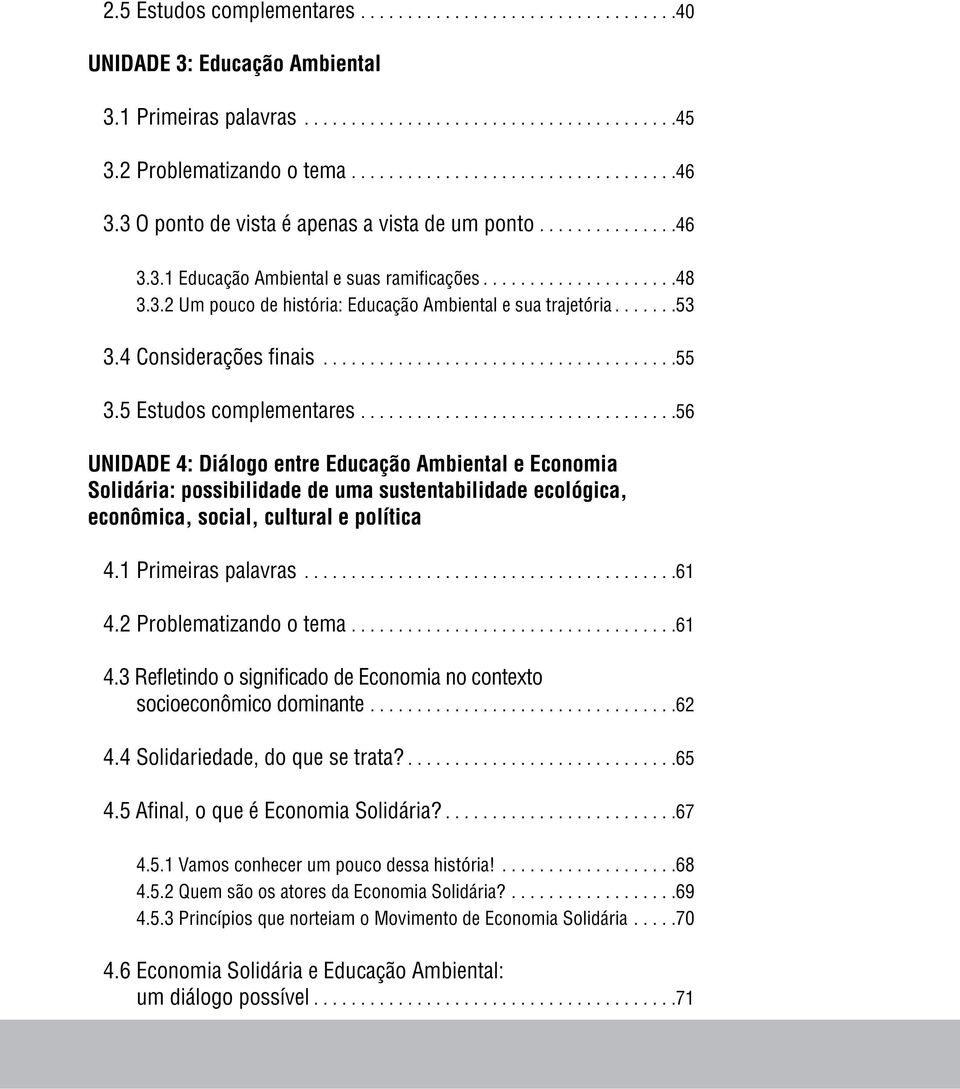 4 Considerações finais...................................... 55 3.5 Estudos complementares.