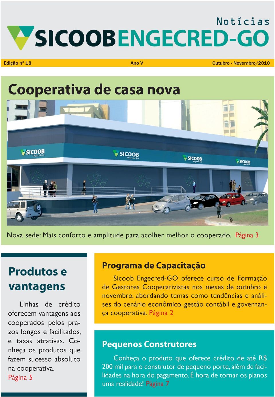 Página 5 Programa de Capacitação Sicoob Engecred-GO oferece curso de Formação de Gestores Cooperativistas nos meses de outubro e novembro, abordando temas como tendências e análises do cenário