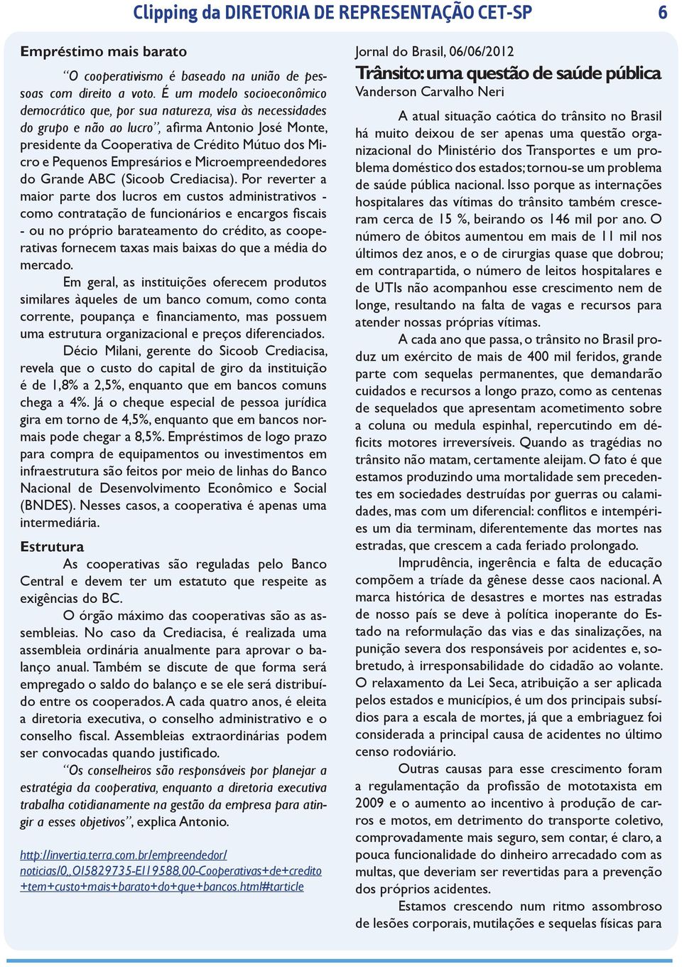 Empresários e Microempreendedores do Grande ABC (Sicoob Crediacisa).