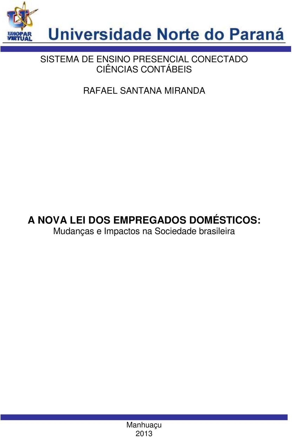 NOVA LEI DOS EMPREGADOS DOMÉSTICOS: Mudanças