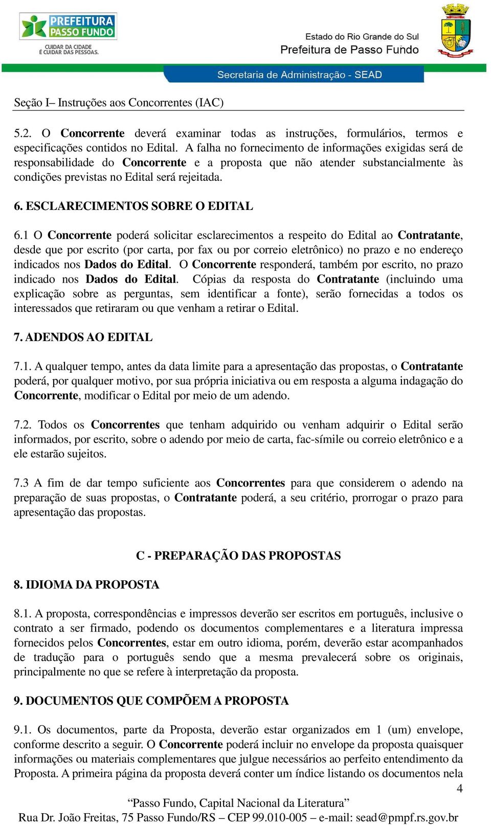 ESCLARECIMENTOS SOBRE O EDITAL 6.