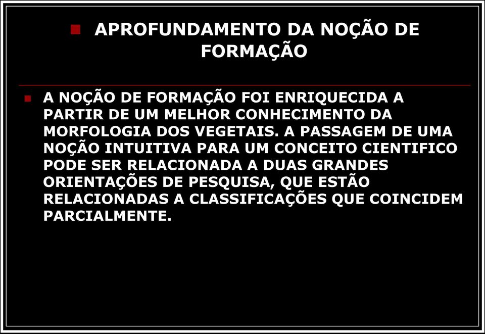 A PASSAGEM DE UMA NOÇÃO INTUITIVA PARA UM CONCEITO CIENTIFICO PODE SER