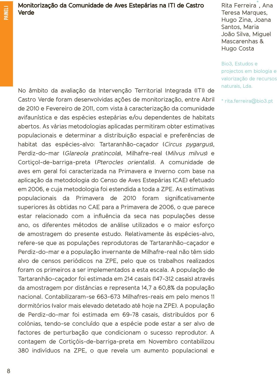 comunidade avifaunística e das espécies estepárias e/ou dependentes de habitats abertos.