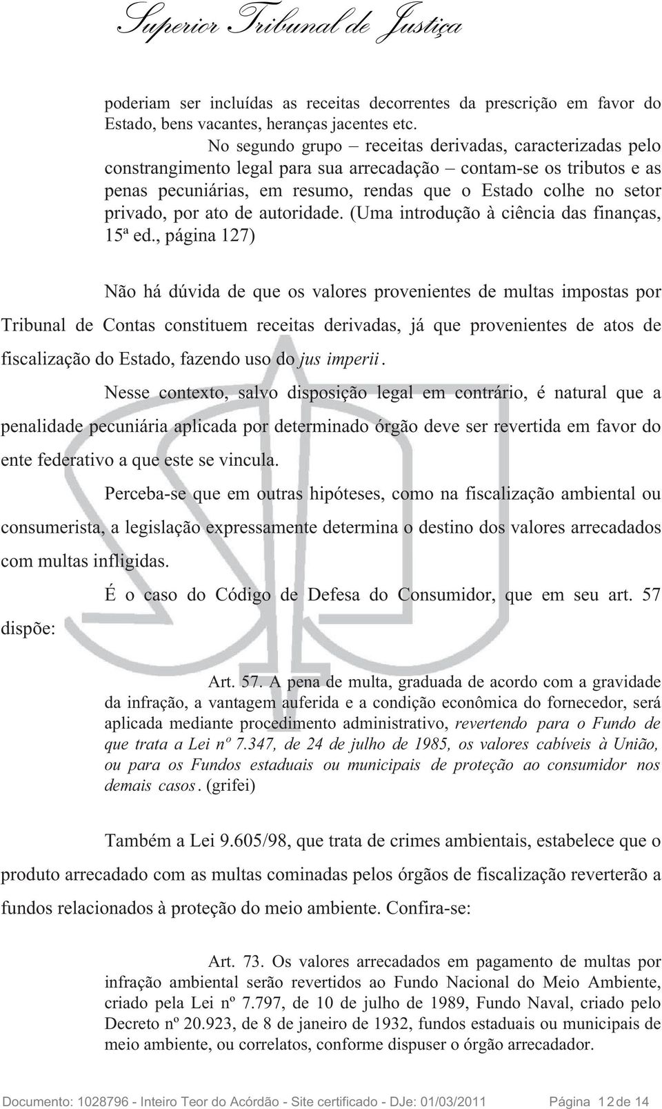 privado, por ato de autoridade.(uma introdução à ciência das finanças, 15ª ed.