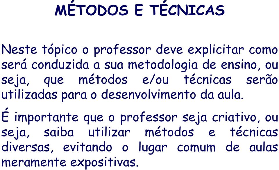 desenvolvimento da aula.