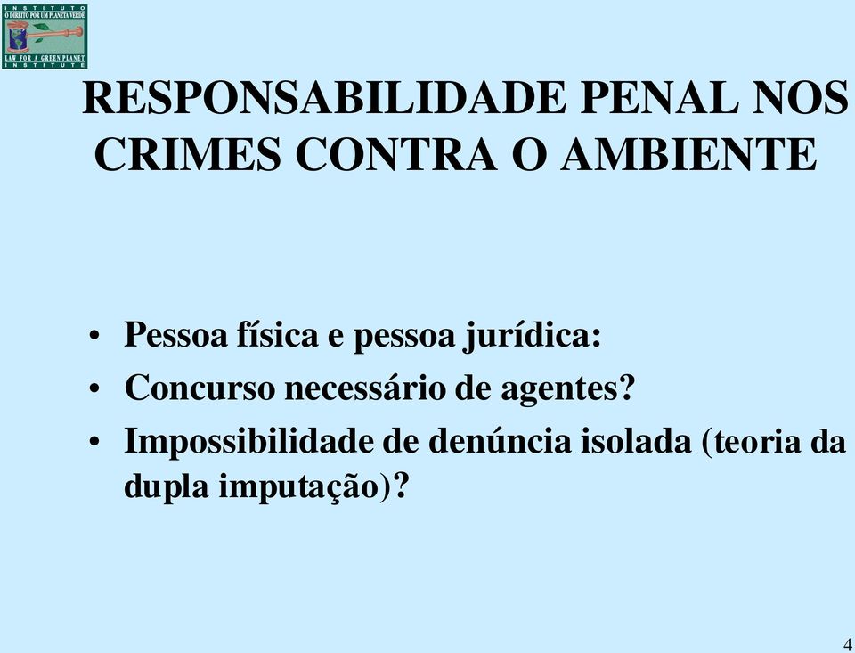 Concurso necessário de agentes?