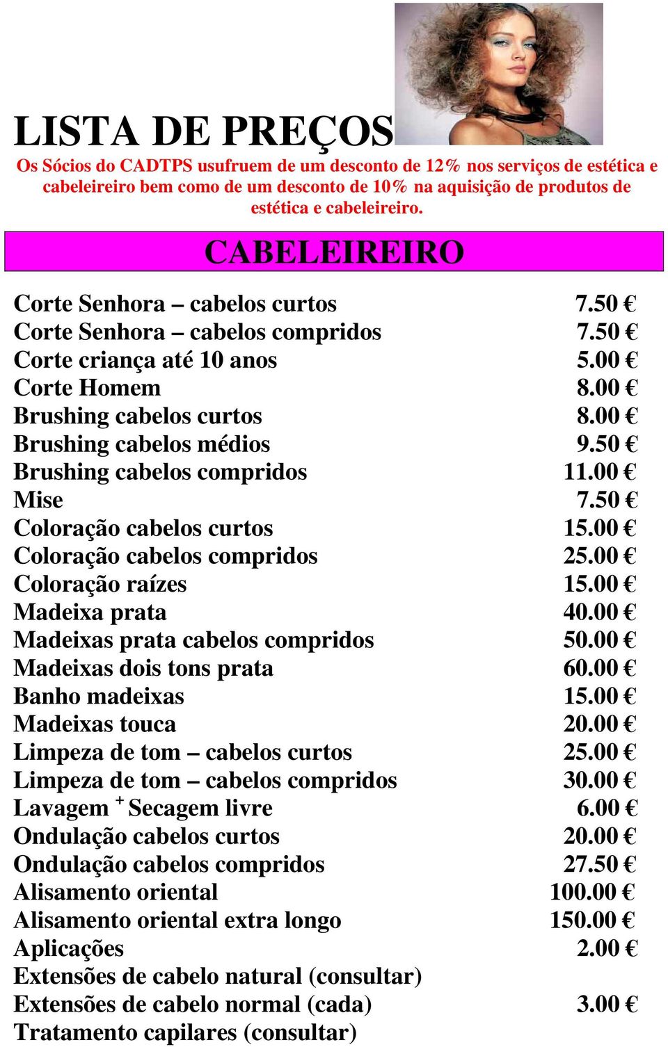 Coloração cabelos curtos Coloração cabelos compridos Coloração raízes Madeixa prata Madeixas prata cabelos compridos Madeixas dois tons prata Banho madeixas Madeixas touca Limpeza de tom cabelos