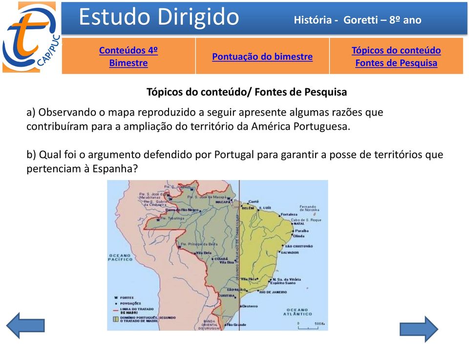 ampliação do território da América Portuguesa.
