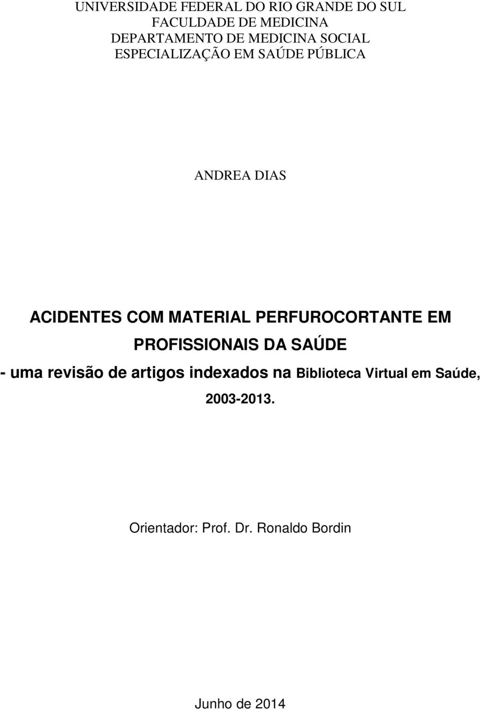 PERFUROCORTANTE EM PROFISSIONAIS DA SAÚDE - uma revisão de artigos indexados na