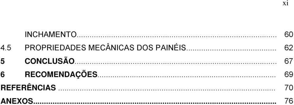 PAINÉIS... 62 5 CONCLUSÃO.