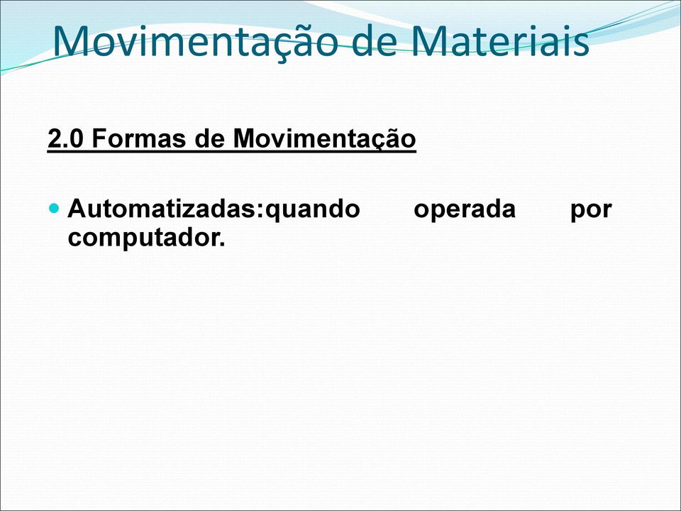 0 Formas de Movimentação