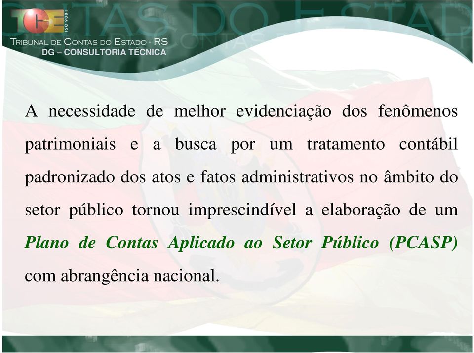 administrativos no âmbito do setor público tornou imprescindível a